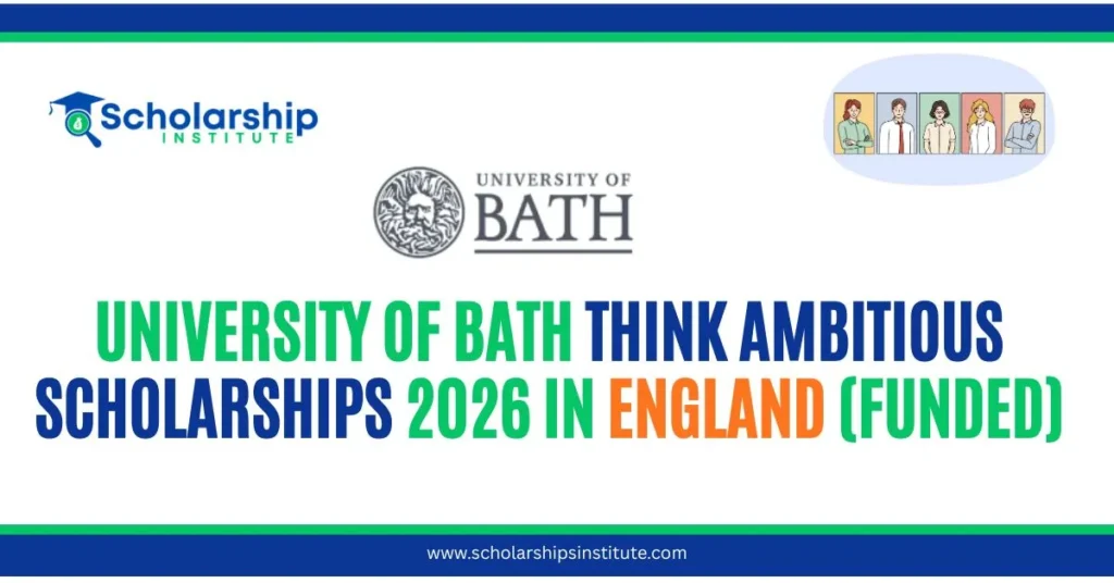 University of Bath Think Ambitious Scholarships