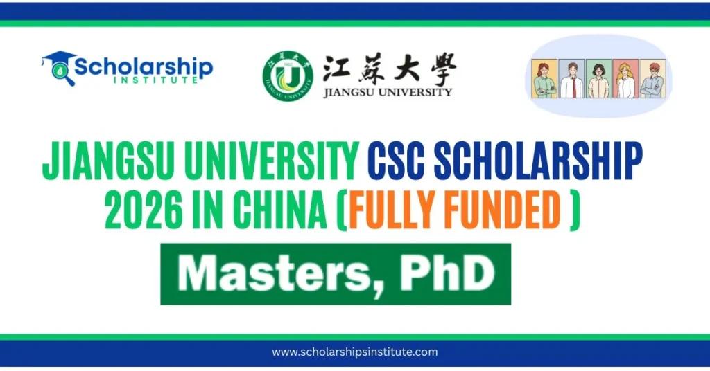 Jiangsu University CSC Scholarship 2026 in China (fully funded )