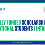 Top Fully Funded Scholarships for International Students | Intake 2026