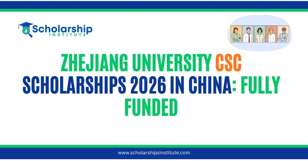 Zhejiang University CSC Scholarships 2026 in China: Fully Funded