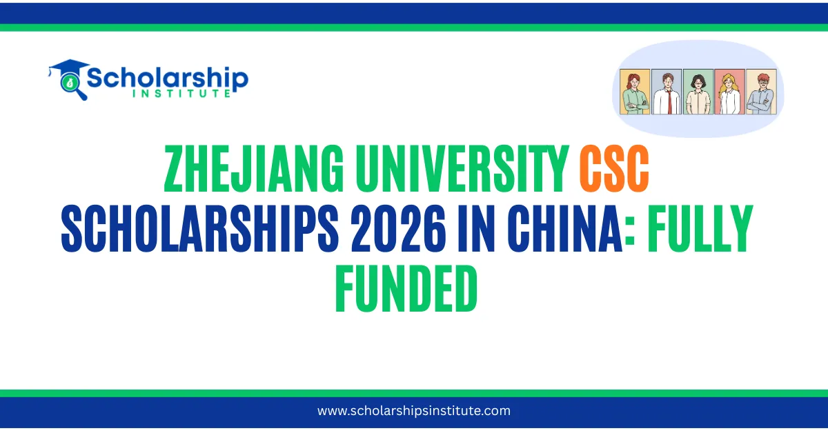 Zhejiang University CSC Scholarships