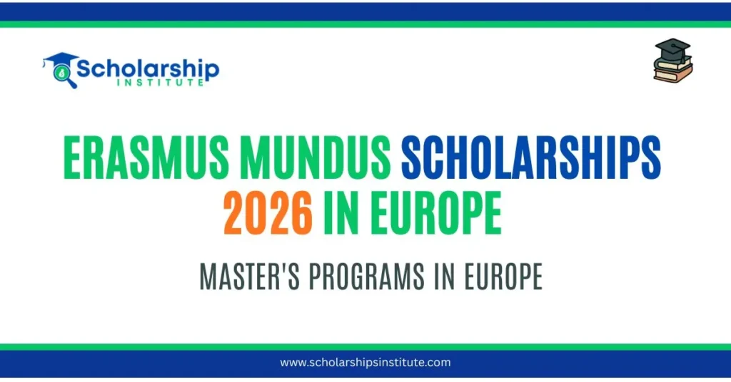 Erasmus Mundus Scholarships 2026 in Europe