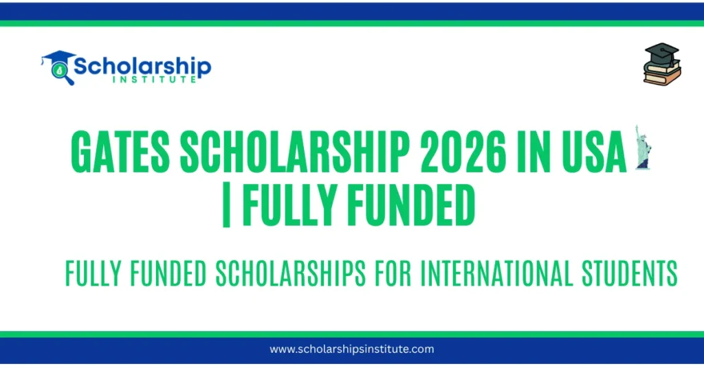 Gates Scholarship 2026 in USA | Fully Funded