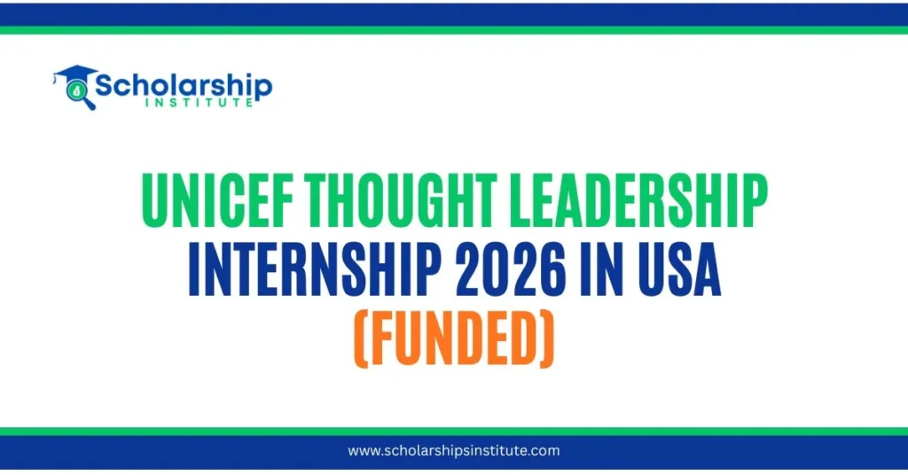 UNICEF Thought Leadership Internship 2026 in USA (Funded)