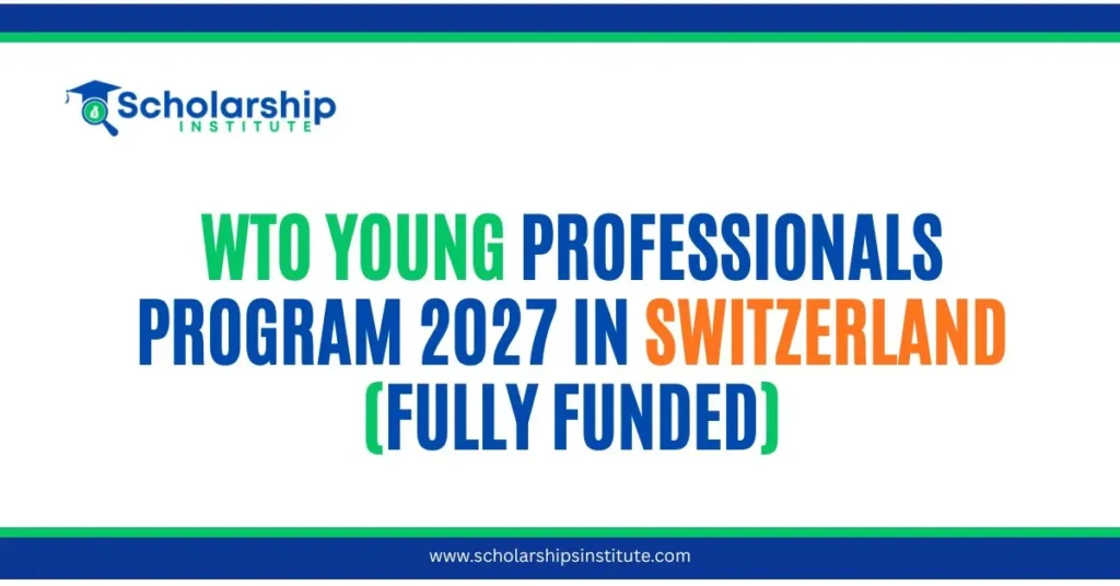 WTO Young Professionals Program 2027 in Switzerland (Fully Funded)