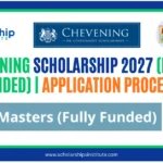 Chevening Scholarship 2027 (Fully Funded) | Application Process