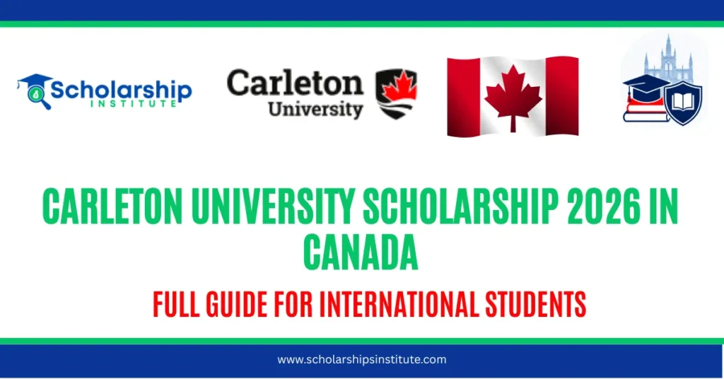 Carleton University Scholarship 2026 in Canada | Fully Funded