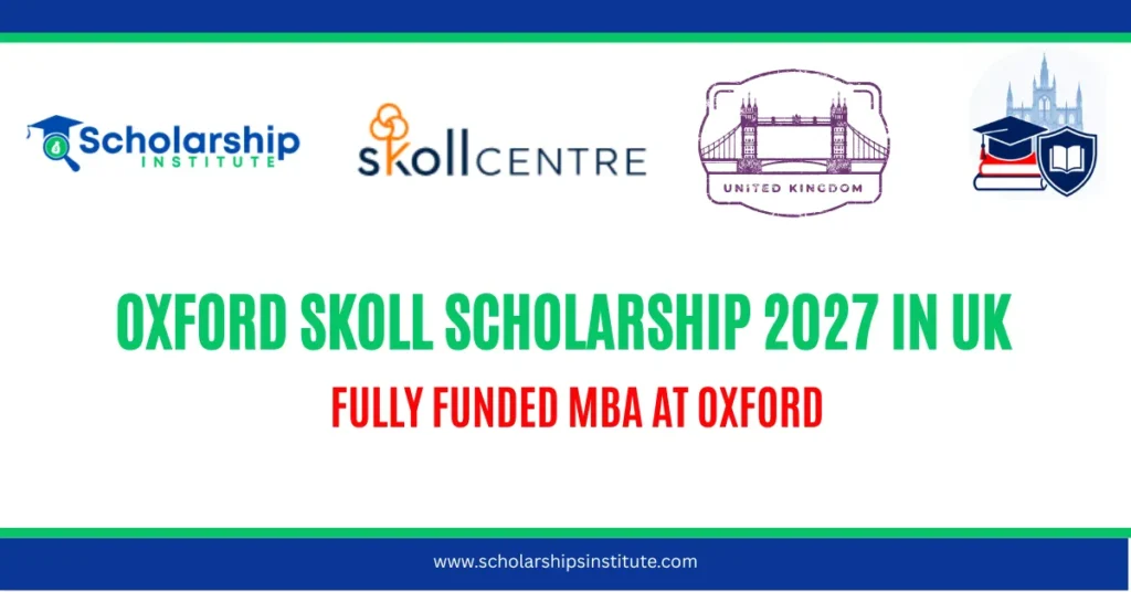 Oxford Skoll Scholarship 2027 in UK | Fully Funded MBA at Oxford