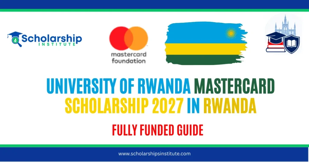 University of Rwanda Mastercard Scholarship 2027 in Rwanda – Fully Funded
