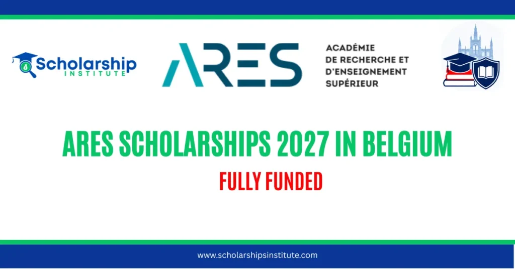 ARES Scholarships 2027 in Belgium: Fully Funded Guide for Developing Countries