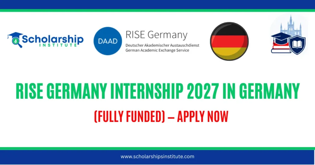 RISE Germany Internship 2027 in Germany (Fully Funded) — Apply Now