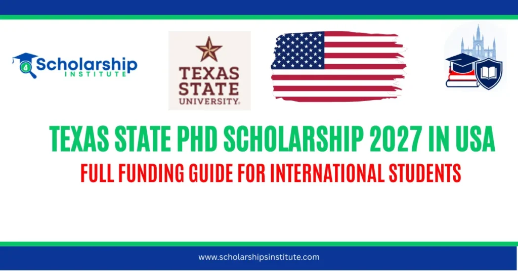 Texas State PhD Scholarship 2027 in USA – Full Funding Guide for International Students