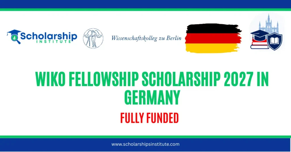 Wiko Fellowship Scholarship 2027 in Germany — Fully Funded